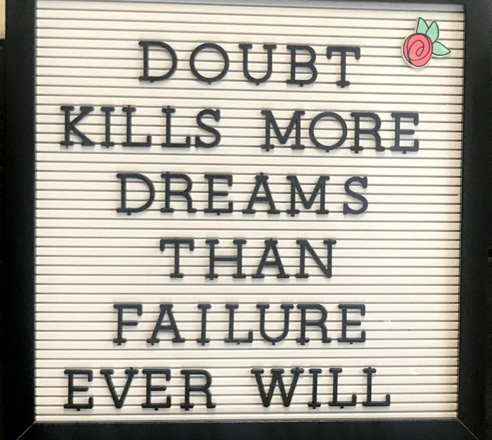 Doubt kills